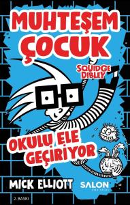 Muhteşem Çocuk Squidge Dibley - Okulu Ele Geçiriyor Muhteşem Çocuk Squidge Dibley - Okulu Ele Geçiriyor