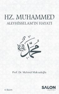 Hz. Muhammed Aleyhisselam'ın Hayatı Hz. Muhammed Aleyhisselam'ın Hayatı