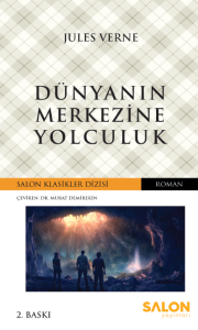 Dünyanın Merkezine Yolculuk Dünyanın Merkezine Yolculuk