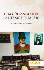 Cem Gülbanglar ve 12 Hizmet Duaları Cem Gülbanglar ve 12 Hizmet Duaları
