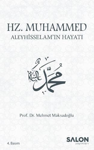 Hz. Muhammed Aleyhisselam'ın Hayatı Mehmet Maksudoğlu