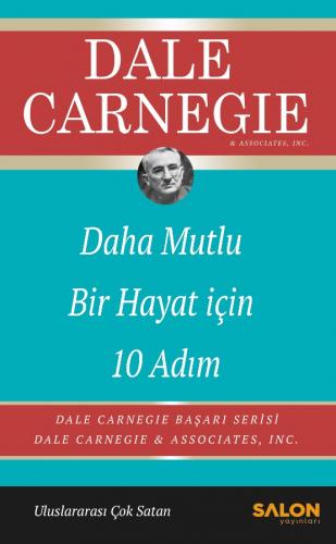 Daha Mutlu Bir Hayat İçin 10 Adım Dale Carnegie