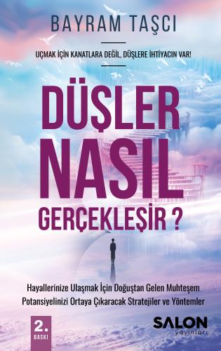 Düşler Nasıl Gerçekleşir? Bayram Taşcı