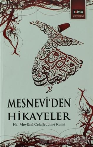 Mesnevi'den Hikayeler Mevlânâ Celâleddîn-i Rûmî