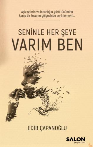 Seninle Her Şeye Varım Ben Edib Çapanoğlu