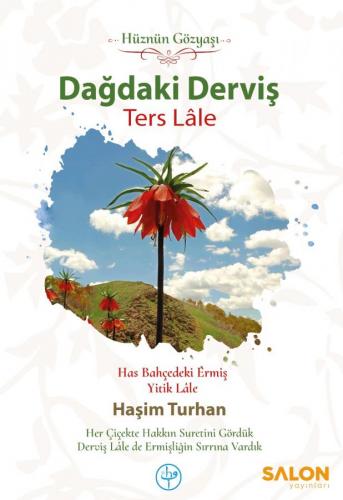 Dağdaki Derviş Ters Lale Haşim Turhan