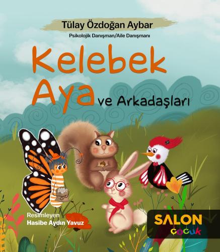 Kelebek Aya ve Arkadaşları Tülay Özdoğan Aybar